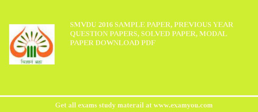 SMVDU 2018 Sample Paper, Previous Year Question Papers, Solved Paper, Modal Paper Download PDF