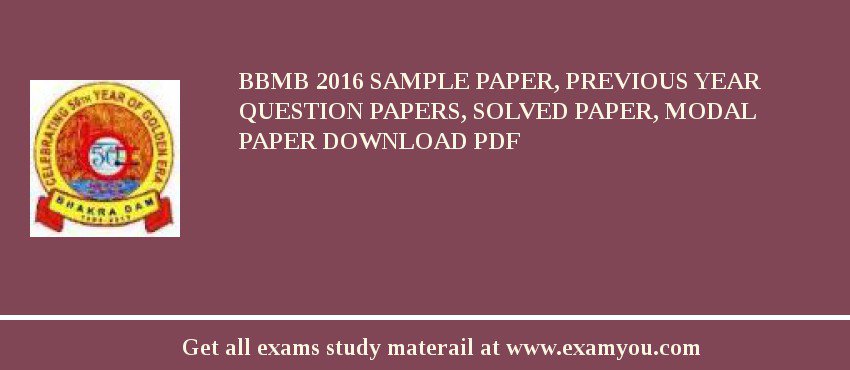 BBMB 2018 Sample Paper, Previous Year Question Papers, Solved Paper, Modal Paper Download PDF