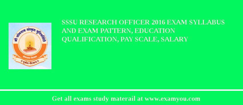 SSSU Research Officer 2018 Exam Syllabus And Exam Pattern, Education Qualification, Pay scale, Salary
