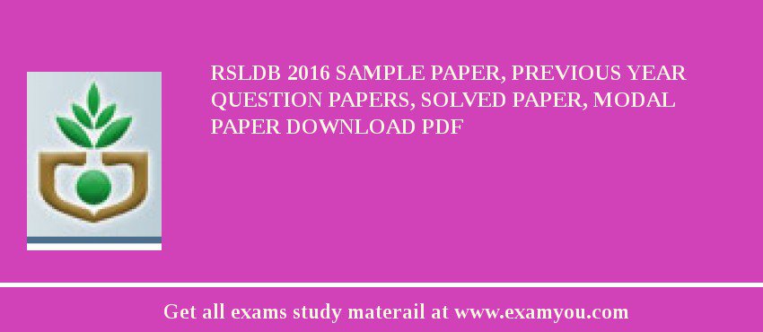 RSLDB 2018 Sample Paper, Previous Year Question Papers, Solved Paper, Modal Paper Download PDF
