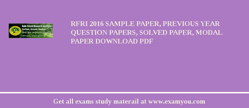 RFRI 2018 Sample Paper, Previous Year Question Papers, Solved Paper, Modal Paper Download PDF