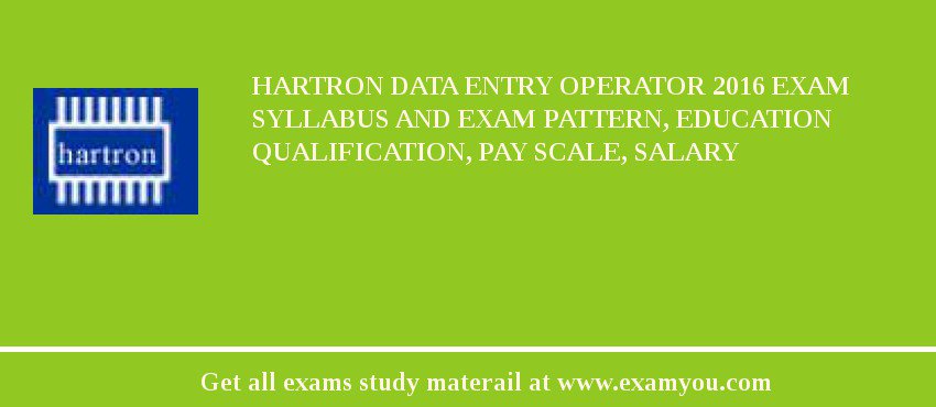 HARTRON Data Entry Operator 2018 Exam Syllabus And Exam Pattern, Education Qualification, Pay scale, Salary