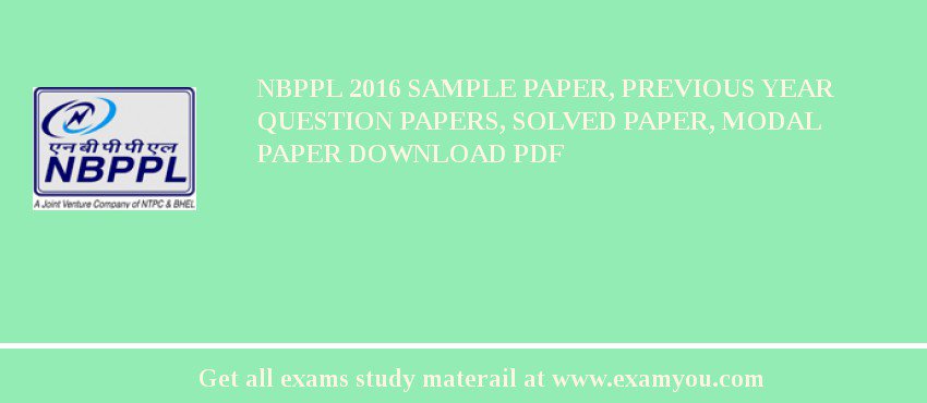 NBPPL 2018 Sample Paper, Previous Year Question Papers, Solved Paper, Modal Paper Download PDF