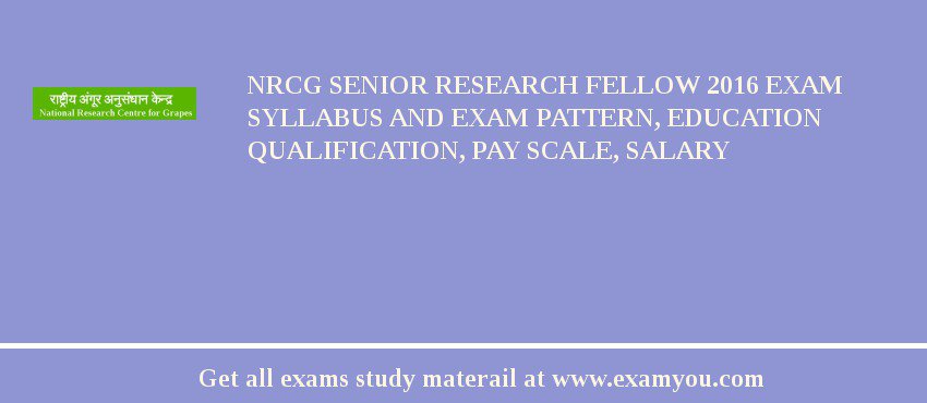 NRCG Senior Research Fellow 2018 Exam Syllabus And Exam Pattern, Education Qualification, Pay scale, Salary