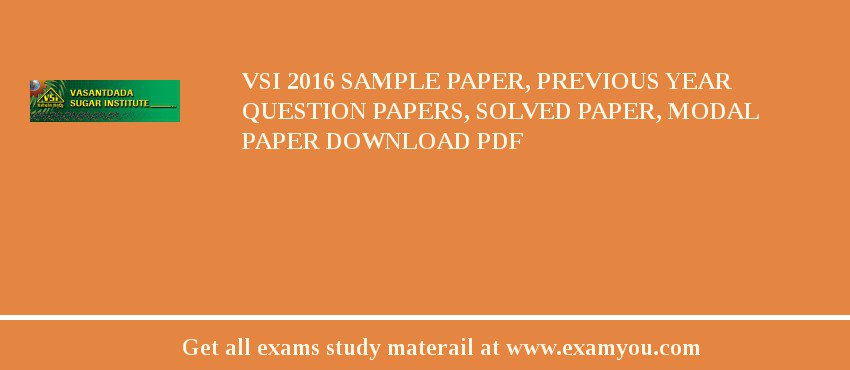 VSI 2018 Sample Paper, Previous Year Question Papers, Solved Paper, Modal Paper Download PDF