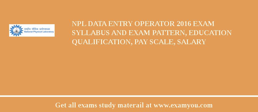 NPL Data Entry Operator 2018 Exam Syllabus And Exam Pattern, Education Qualification, Pay scale, Salary