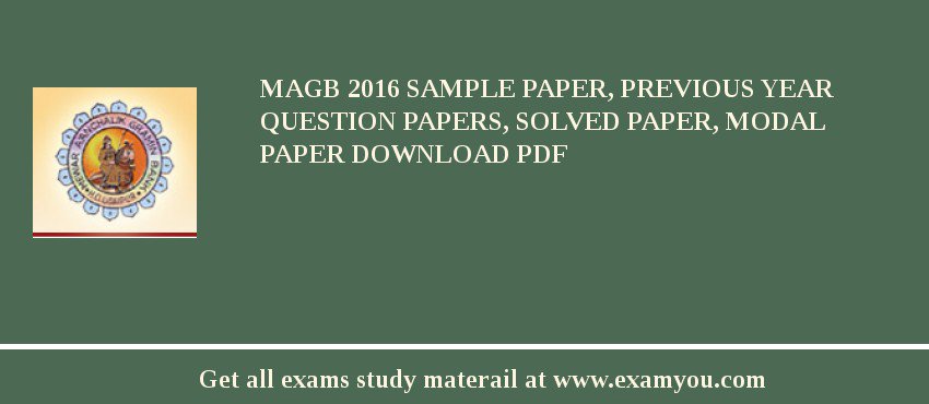 MAGB 2018 Sample Paper, Previous Year Question Papers, Solved Paper, Modal Paper Download PDF