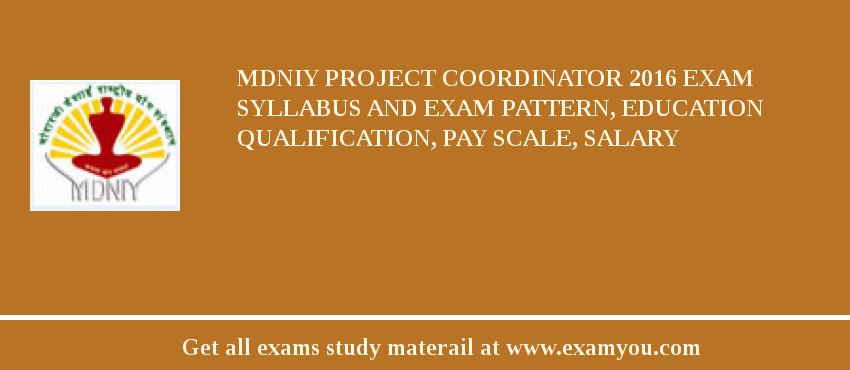 MDNIY Project Coordinator 2018 Exam Syllabus And Exam Pattern, Education Qualification, Pay scale, Salary