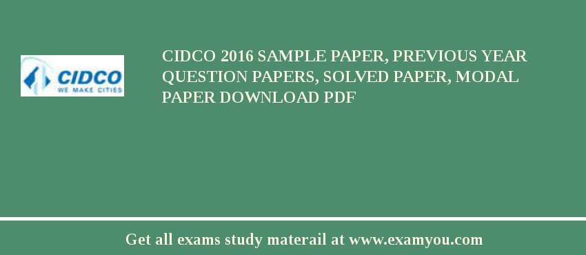 CIDCO 2018 Sample Paper, Previous Year Question Papers, Solved Paper, Modal Paper Download PDF