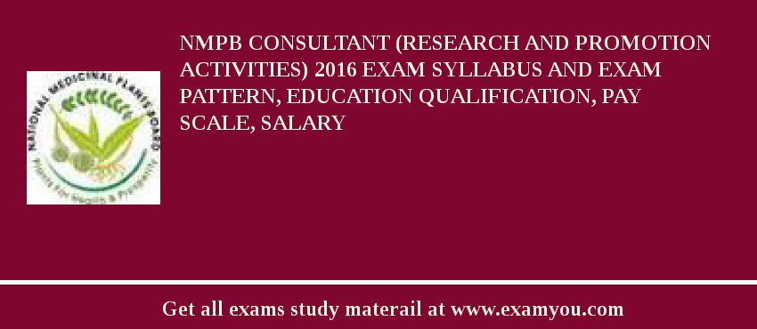 NMPB Consultant (Research and Promotion activities) 2018 Exam Syllabus And Exam Pattern, Education Qualification, Pay scale, Salary