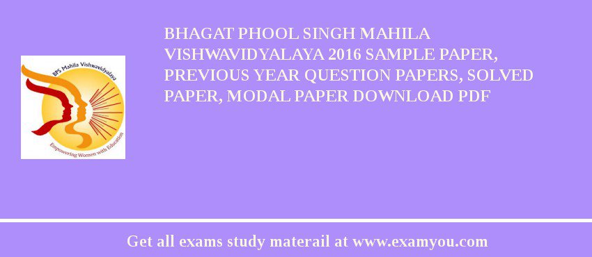 Bhagat Phool Singh Mahila Vishwavidyalaya 2018 Sample Paper, Previous Year Question Papers, Solved Paper, Modal Paper Download PDF