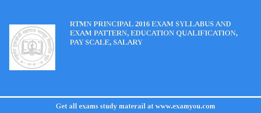 RTMN Principal 2018 Exam Syllabus And Exam Pattern, Education Qualification, Pay scale, Salary