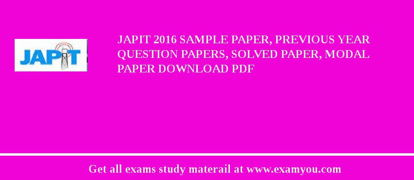 JAPIT 2018 Sample Paper, Previous Year Question Papers, Solved Paper, Modal Paper Download PDF