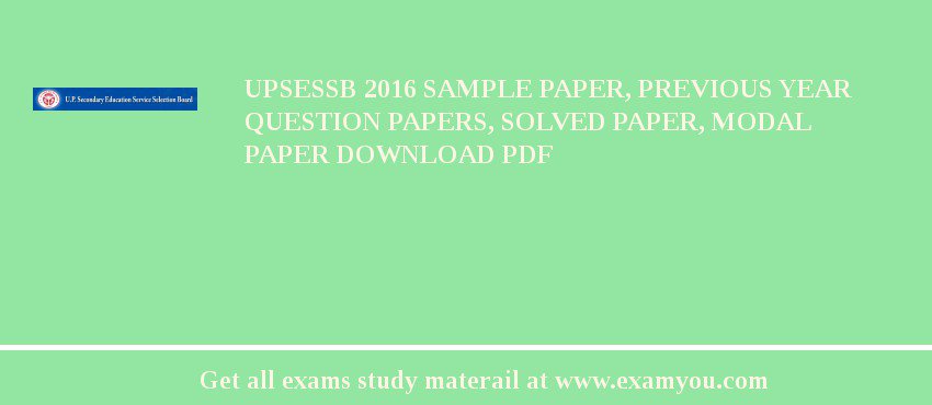 UPSESSB 2018 Sample Paper, Previous Year Question Papers, Solved Paper, Modal Paper Download PDF