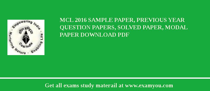 MCL (Mahanadi Coalfields Limited) 2018 Sample Paper, Previous Year Question Papers, Solved Paper, Modal Paper Download PDF
