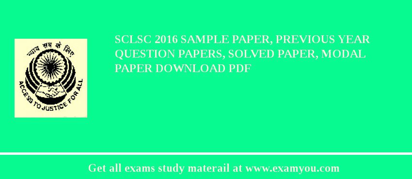 SCLSC 2018 Sample Paper, Previous Year Question Papers, Solved Paper, Modal Paper Download PDF