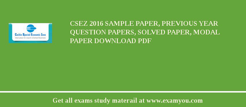 CSEZ 2018 Sample Paper, Previous Year Question Papers, Solved Paper, Modal Paper Download PDF