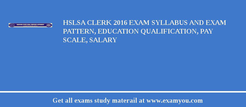 HSLSA Clerk 2018 Exam Syllabus And Exam Pattern, Education Qualification, Pay scale, Salary
