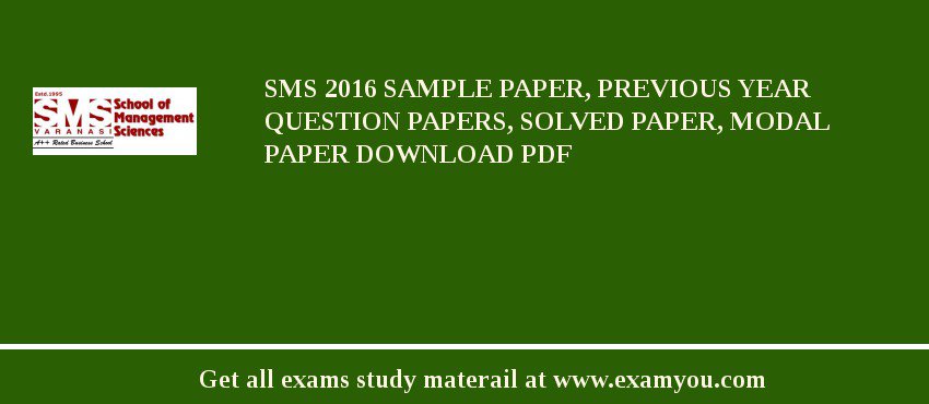 SMS 2018 Sample Paper, Previous Year Question Papers, Solved Paper, Modal Paper Download PDF