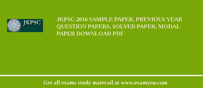 JKPSC 2018 Sample Paper, Previous Year Question Papers, Solved Paper, Modal Paper Download PDF