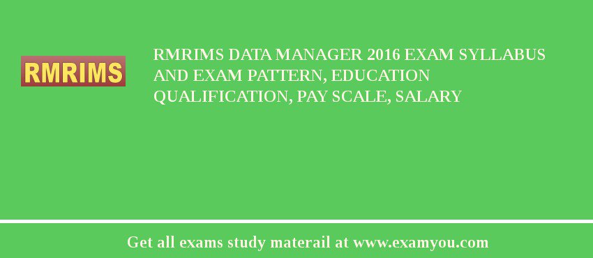 RMRIMS Data Manager 2018 Exam Syllabus And Exam Pattern, Education Qualification, Pay scale, Salary
