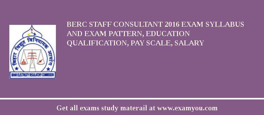 BERC Staff Consultant 2018 Exam Syllabus And Exam Pattern, Education Qualification, Pay scale, Salary