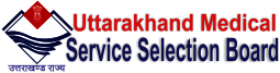 Uttrakhand Medical Service Selection Board2018