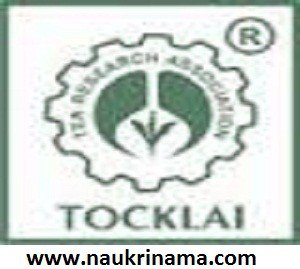 Walk-in-interview 2017 for Project Assistant at Tea Research Association (TOCKLAI), Jorhat