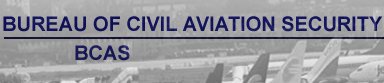 Bureau of Civil Aviation Security (BCAS) November 2017 Job  for 46 Aviation Security Officer 