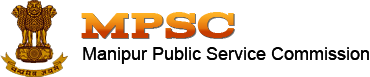 Manipur Public Service Commission (MPSC) 2018 Exam
