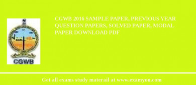 CGWB 2018 Sample Paper, Previous Year Question Papers, Solved Paper, Modal Paper Download PDF