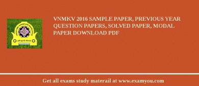 VNMKV 2018 Sample Paper, Previous Year Question Papers, Solved Paper, Modal Paper Download PDF