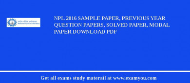 NPL 2018 Sample Paper, Previous Year Question Papers, Solved Paper, Modal Paper Download PDF