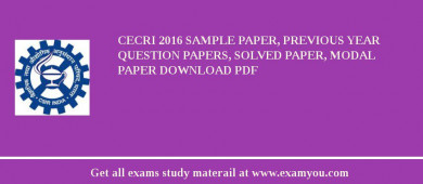 CECRI 2018 Sample Paper, Previous Year Question Papers, Solved Paper, Modal Paper Download PDF