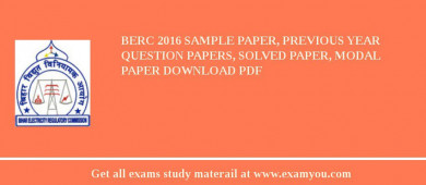 BERC 2018 Sample Paper, Previous Year Question Papers, Solved Paper, Modal Paper Download PDF