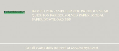 BAMETI 2018 Sample Paper, Previous Year Question Papers, Solved Paper, Modal Paper Download PDF