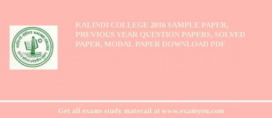 Kalindi College 2018 Sample Paper, Previous Year Question Papers, Solved Paper, Modal Paper Download PDF