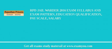 RPD Jail Warder 2018 Exam Syllabus And Exam Pattern, Education Qualification, Pay scale, Salary