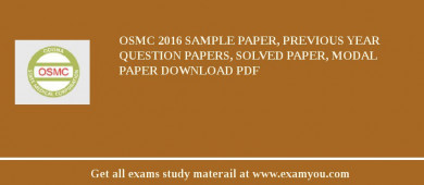 OSMC 2018 Sample Paper, Previous Year Question Papers, Solved Paper, Modal Paper Download PDF