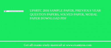 UPSRTC 2018 Sample Paper, Previous Year Question Papers, Solved Paper, Modal Paper Download PDF