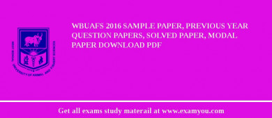 WBUAFS 2018 Sample Paper, Previous Year Question Papers, Solved Paper, Modal Paper Download PDF