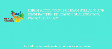 HSRLM Accountant 2018 Exam Syllabus And Exam Pattern, Education Qualification, Pay scale, Salary