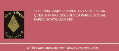 SECL 2018 Sample Paper, Previous Year Question Papers, Solved Paper, Modal Paper Download PDF