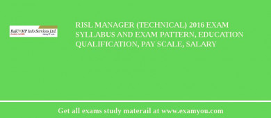 RISL Manager (Technical) 2018 Exam Syllabus And Exam Pattern, Education Qualification, Pay scale, Salary