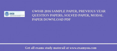 GWSSB 2018 Sample Paper, Previous Year Question Papers, Solved Paper, Modal Paper Download PDF
