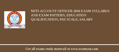 MITS Account Officer 2018 Exam Syllabus And Exam Pattern, Education Qualification, Pay scale, Salary