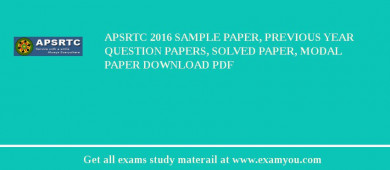 APSRTC 2018 Sample Paper, Previous Year Question Papers, Solved Paper, Modal Paper Download PDF