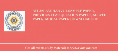NIT Jalandhar 2018 Sample Paper, Previous Year Question Papers, Solved Paper, Modal Paper Download PDF