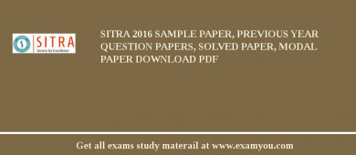 SITRA 2018 Sample Paper, Previous Year Question Papers, Solved Paper, Modal Paper Download PDF