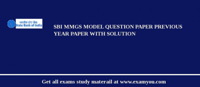 SBI MMGS Model Question Paper Previous Year Paper with solution